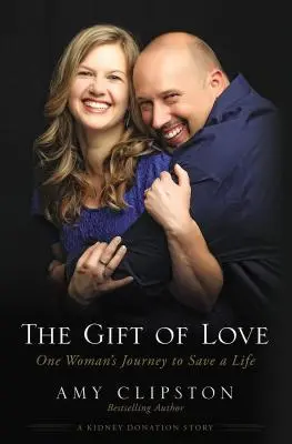 Le cadeau de l'amour : Le voyage d'une femme pour sauver une vie - The Gift of Love: One Woman's Journey to Save a Life