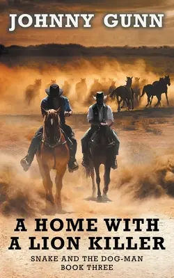 Une maison avec un tueur de lions : Un western classique sur le serpent et l'homme-chien - A Home With A Lion Killer: A Snake and the Dog-Man Classic Western