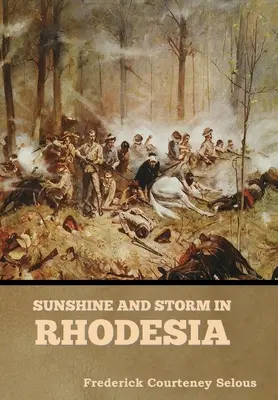 Soleil et tempête en Rhodésie - Sunshine and Storm in Rhodesia