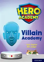 Académie des héros : Oxford Level 12, Lime+ Book Band : Villain Academy - Hero Academy: Oxford Level 12, Lime+ Book Band: Villain Academy