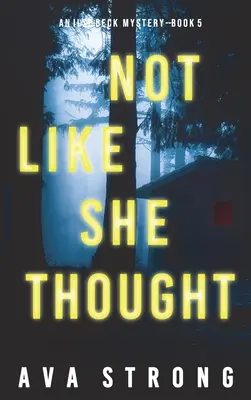 Pas comme elle le pensait (Ilse Beck FBI Suspense Thriller-Livre 5) - Not Like She Thought (An Ilse Beck FBI Suspense Thriller-Book 5)