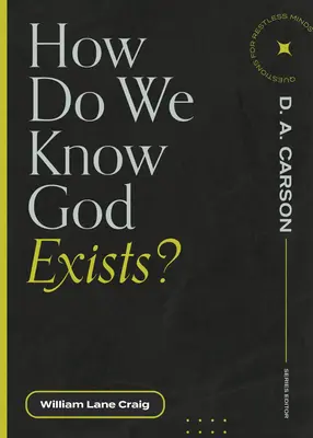 Comment savons-nous que Dieu existe ? - How Do We Know God Exists?