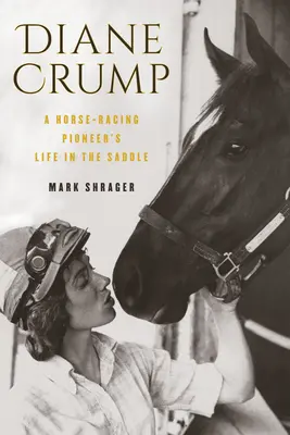 Diane Crump : La vie en selle d'une pionnière des courses de chevaux - Diane Crump: A Horse-Racing Pioneer's Life in the Saddle