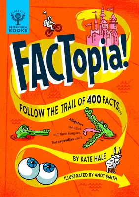 Factopia ! Suivez la piste de 400 faits... - Factopia!: Follow the Trail of 400 Facts...