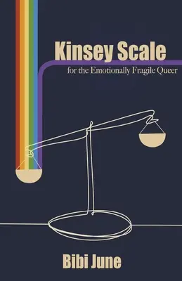L'échelle de Kinsey pour les homosexuels émotionnellement fragiles - Kinsey Scale for the Emotionally Fragile Queer