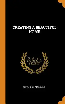 Créer une belle maison - Creating a Beautiful Home