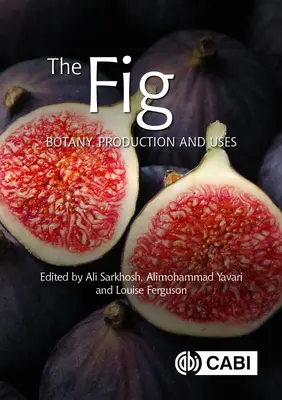 La figue : botanique, production et utilisations - The Fig: Botany, Production and Uses