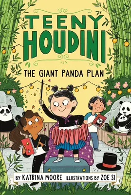 Teeny Houdini #3 : Le plan du panda géant - Teeny Houdini #3: The Giant Panda Plan