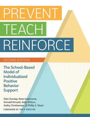 Prévenir-Enseigner-Renforcer : Le modèle scolaire de soutien individualisé au comportement positif - Prevent-Teach-Reinforce: The School-Based Model of Individualized Positive Behavior Support