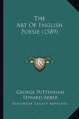 L'art de la poésie anglaise (1589) - The Art Of English Poesie (1589)
