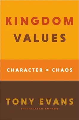 Valeurs du Royaume : Le caractère avant le chaos - Kingdom Values: Character Over Chaos