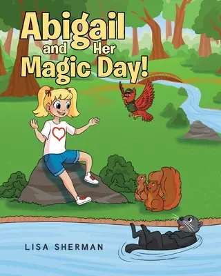Abigail et sa journée magique ! - Abigail and Her Magic Day!