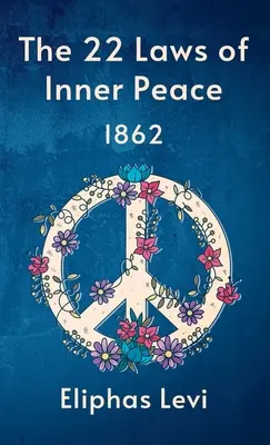 Les 22 lois de la paix intérieure (couverture rigide) - 22 Laws Of Inner Peace Hardcover