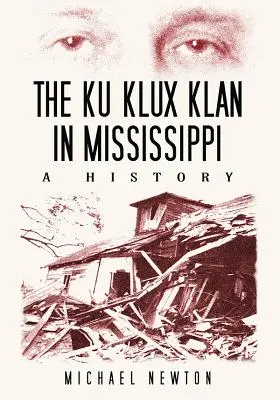 Le Ku Klux Klan au Mississippi : Une histoire - The Ku Klux Klan in Mississippi: A History