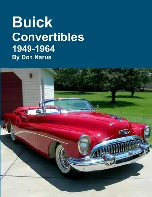 Buick décapotables 1949-1964 - Buick Convertibles 1949-1964