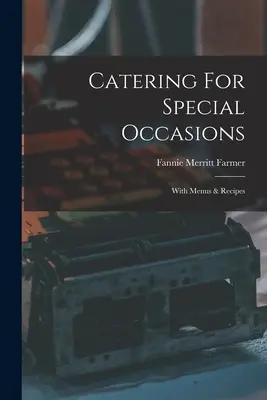 Catering For Special Occasions : Menus et recettes - Catering For Special Occasions: With Menus & Recipes