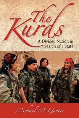 Les Kurdes : Une nation divisée à la recherche d'un État - The Kurds: A Divided Nation in Search of a State
