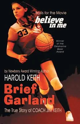 Brief Garland : L'histoire vraie de l'entraîneur Jim Keith - Brief Garland: The True Story of Coach Jim Keith