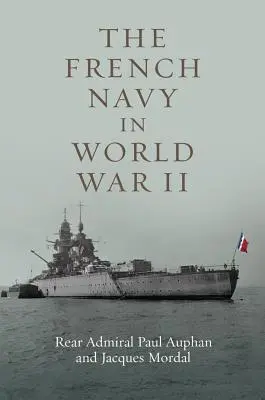 La marine française pendant la Seconde Guerre mondiale - The French Navy in World War II