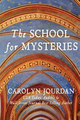 L'école des mystères : Un conte de fées pour la quarantaine - The School for Mysteries: A Midlife Fairytale Adventure