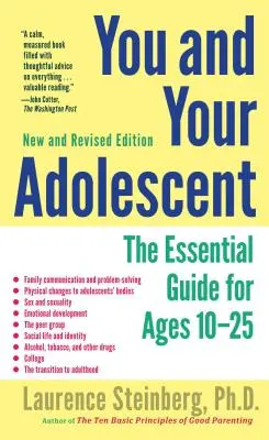 Vous et votre adolescent : Le guide essentiel pour les 10-25 ans - You and Your Adolescent: The Essential Guide for Ages 10-25