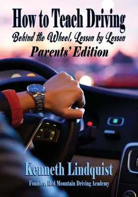 Comment enseigner la conduite : Édition pour les parents - How to Teach Driving: Parents' Edition