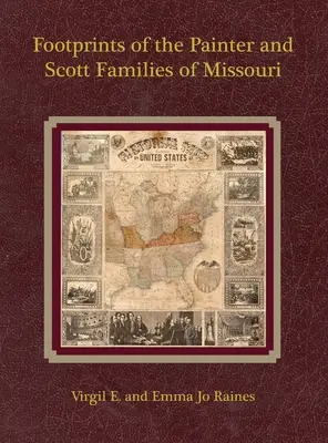 Empreintes des familles Painter et Scott du Missouri - Footprints of the Painter and Scott Families of Missouri