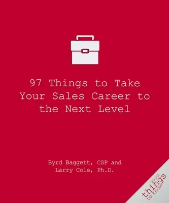 97 choses pour faire passer votre carrière dans la vente au niveau supérieur - 97 Things to Take Your Sales Career to the Next Level