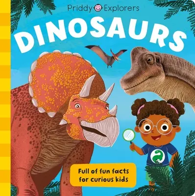 Les explorateurs de Priddy : Les dinosaures - Priddy Explorers: Dinosaurs