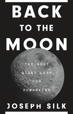 Retour sur la Lune : Le prochain pas de géant pour l'humanité - Back to the Moon: The Next Giant Leap for Humankind