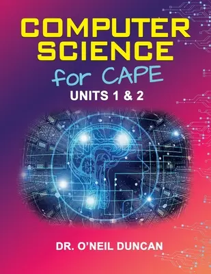 Informatique pour le CAPE : Unités 1 & 2 - Computer Science for CAPE: Units 1 & 2