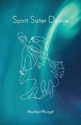 Danse de la sœur de l'esprit - Spirit Sister Dance