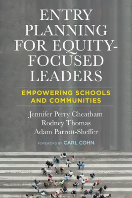 Planification des entrées pour les leaders axés sur l'équité : L'autonomisation des écoles et des communautés - Entry Planning for Equity-Focused Leaders: Empowering Schools and Communities