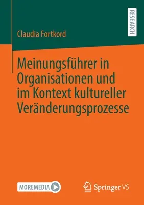 Meinungsfhrer in Organisationen und im Kontext kultureller Vernderungsprozesse