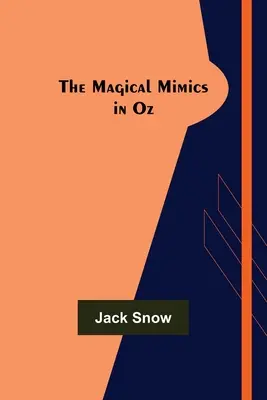 Les mimiques magiques d'Oz - The Magical Mimics in Oz