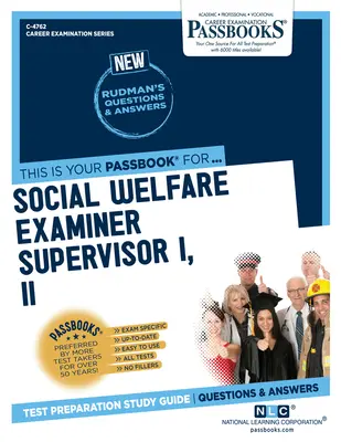 Superviseur des examinateurs de la protection sociale I, II (C-4762) : Guide d'étude des livrets - Social Welfare Examiner Supervisor I, II (C-4762): Passbooks Study Guide