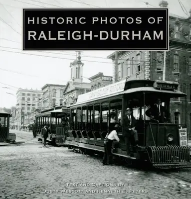 Photos historiques de Raleigh-Durham - Historic Photos of Raleigh-Durham