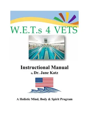 Manuel d'instruction W.E.T.s 4 VETS - W.E.T.s 4 VETS Instructional Manual