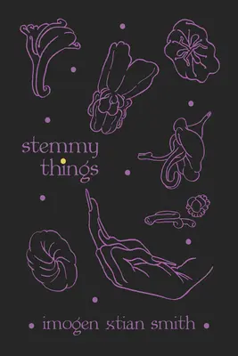 Les choses de la tige - Stemmy Things