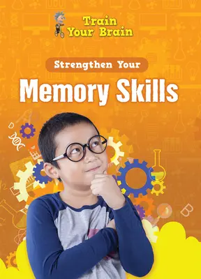 Renforcez votre mémoire - Strengthen Your Memory Skills