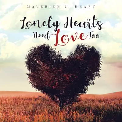 Les cœurs solitaires ont aussi besoin d'amour - Lonely Hearts Need Love Too