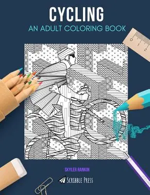 Cyclisme : UN LIVRE DE COLORIAGE POUR ADULTES : Un livre de coloriage pour adultes sur le cyclisme - Cycling: AN ADULT COLORING BOOK: A Cycling Coloring Book For Adults