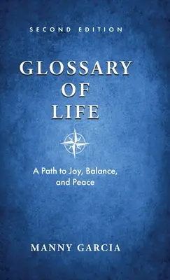 Glossaire de la vie : Un chemin vers la joie, l'équilibre et la paix - Glossary of Life: A Path to Joy, Balance, and Peace