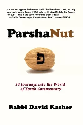 ParshaNut : 54 voyages dans le monde du commentaire de la Torah - ParshaNut: 54 Journeys into the World of Torah Commentary