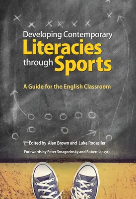 Développer des littératies contemporaines à travers le sport : Un guide pour la classe d'anglais - Developing Contemporary Literacies Through Sports: A Guide for the English Classroom