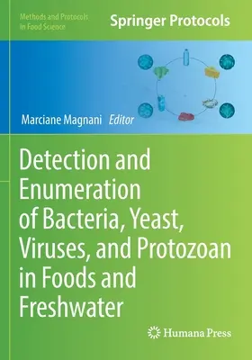 Détection et dénombrement des bactéries, levures, virus et protozoaires dans les aliments et l'eau douce - Detection and Enumeration of Bacteria, Yeast, Viruses, and Protozoan in Foods and Freshwater