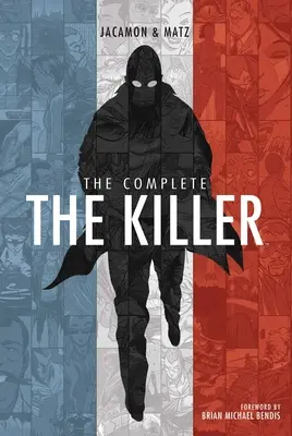 L'intégrale du tueur : Deuxième édition - The Complete the Killer: Second Edition