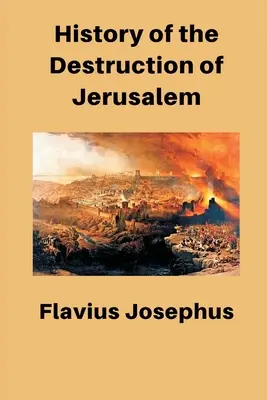 Histoire de la destruction de Jérusalem - History of the Destruction of Jerusalem