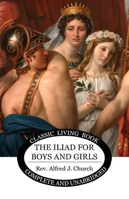 L'Iliade pour les garçons et les filles - The Iliad for Boys and Girls