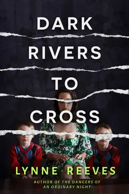 Des rivières sombres à traverser - Dark Rivers to Cross